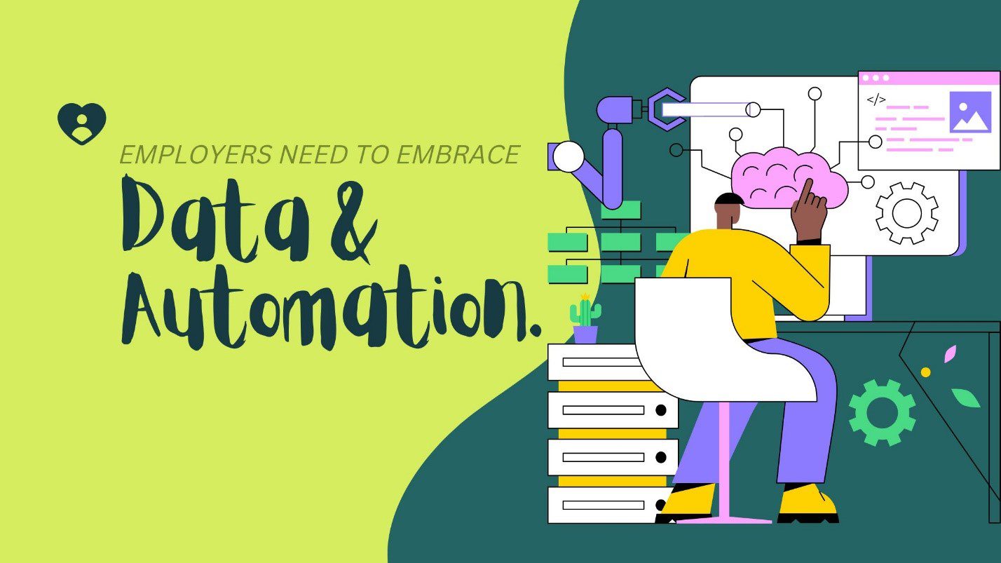 Employers Need to Embrace Data & Automation.