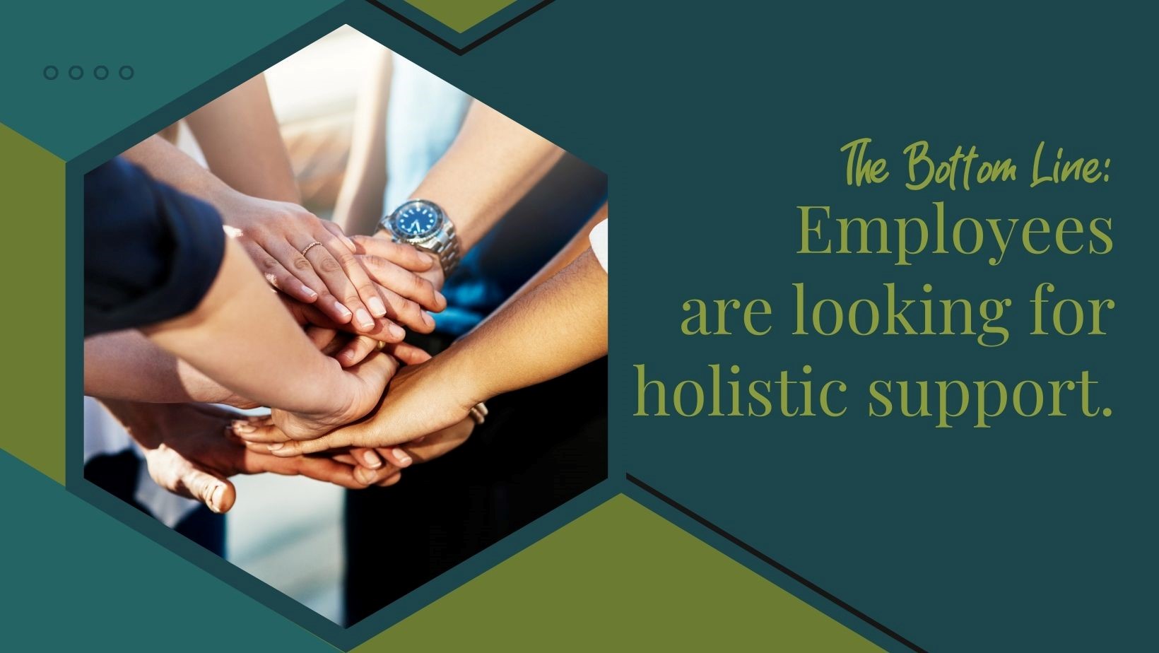 The Bottom Line: Employees are looking for holistic support