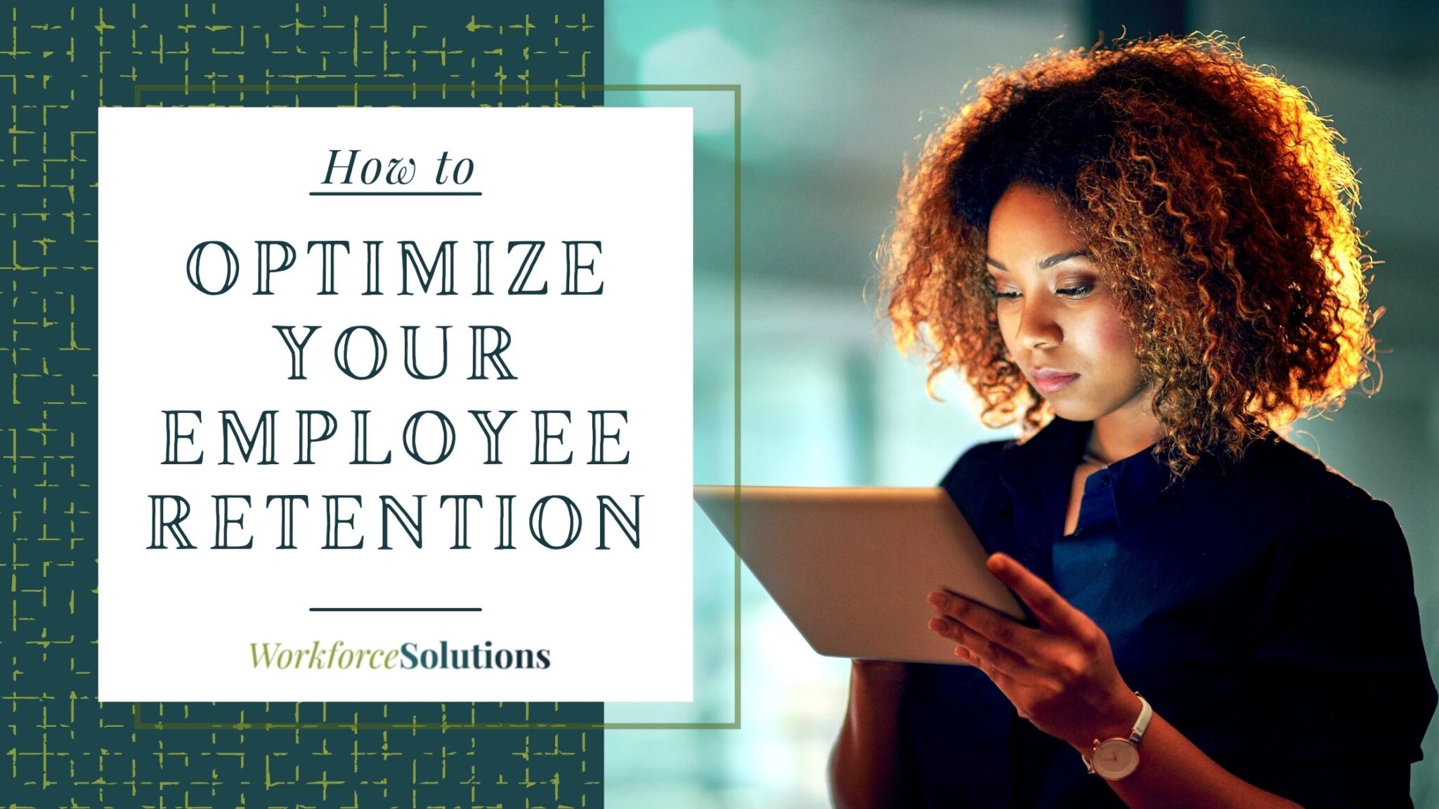 How to Optimize your Employee Retention Strategy
