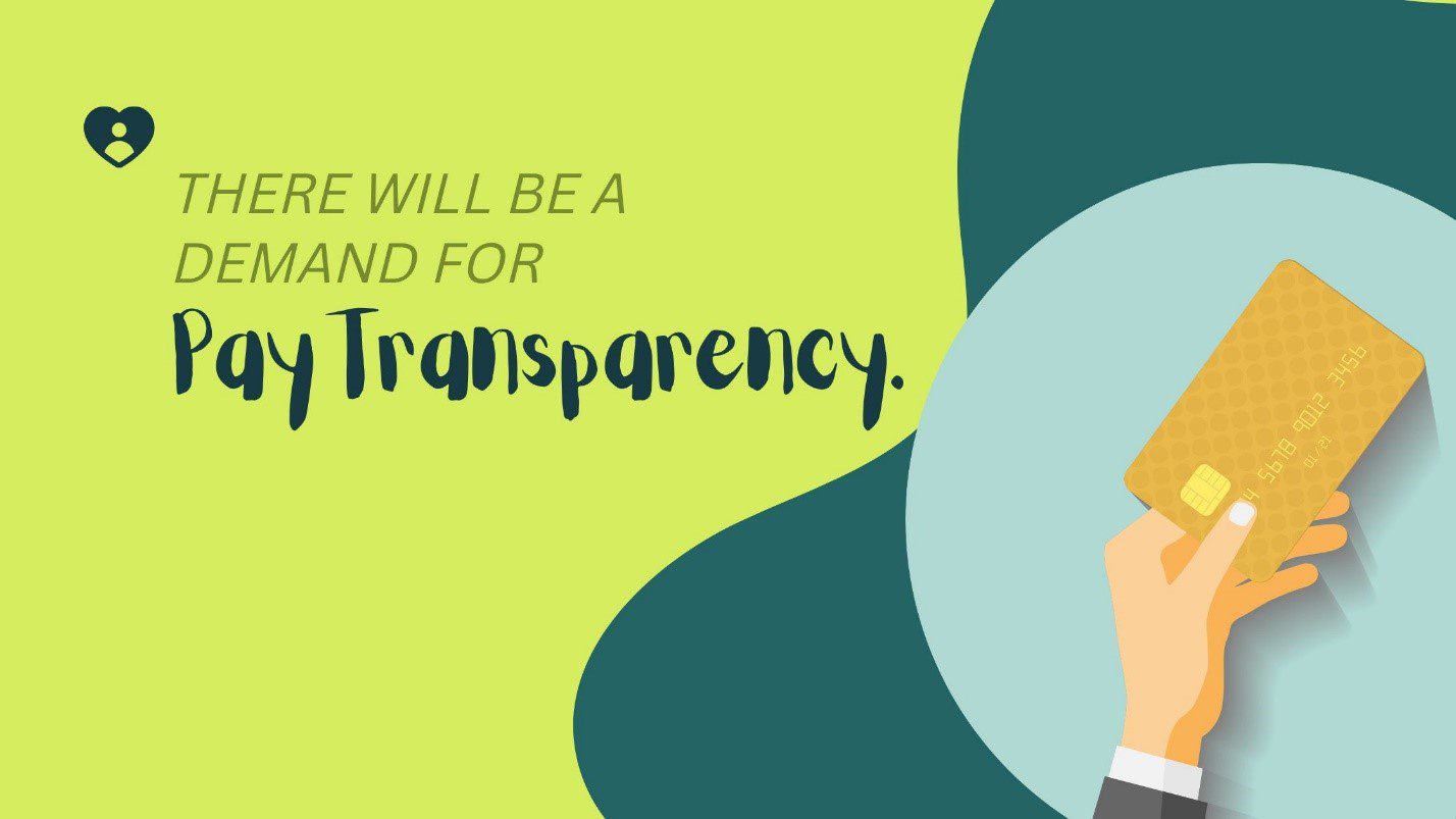 There Will Be a Demand for Pay Transparency.