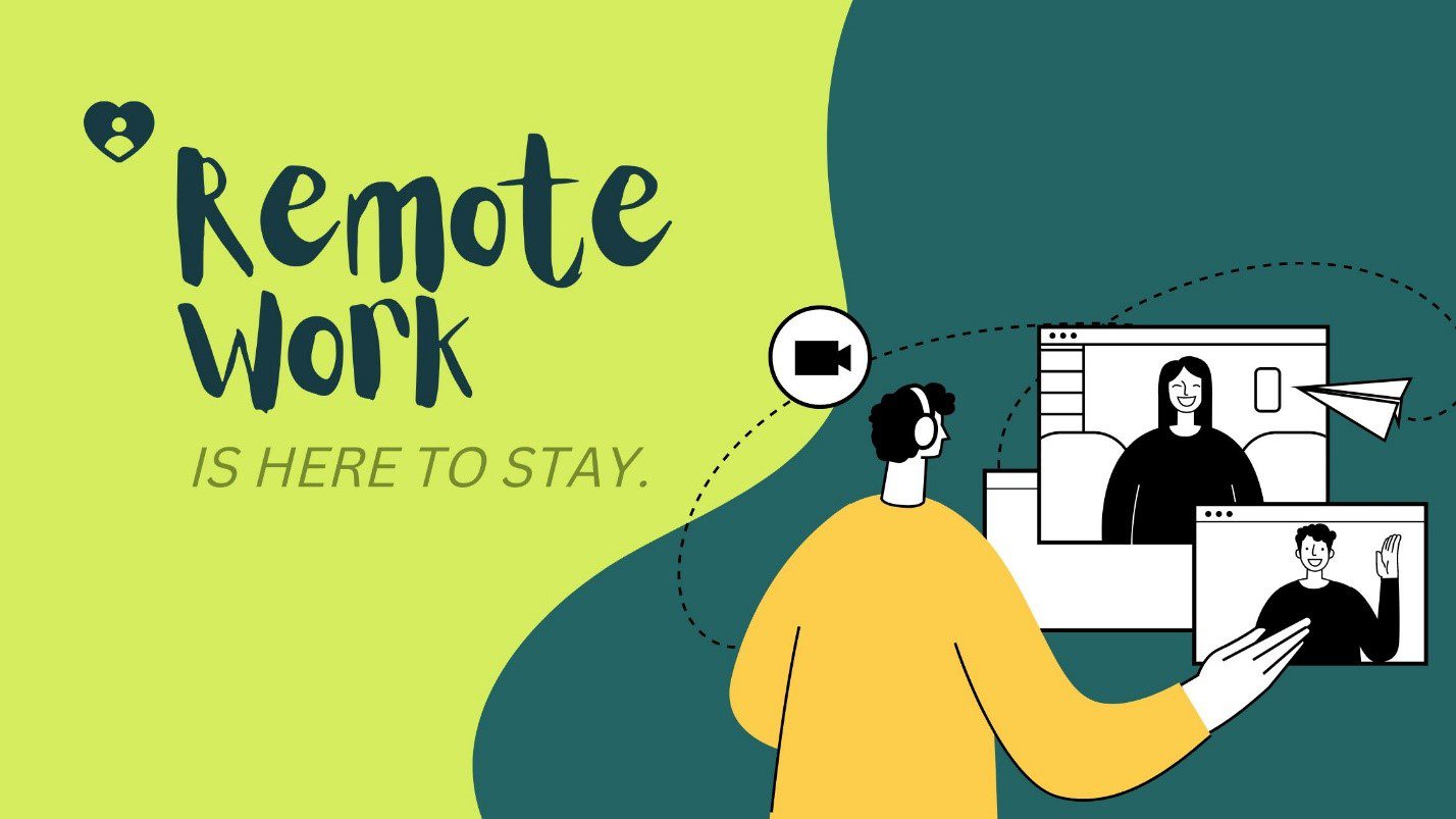 Remote Work is Here to Stay
